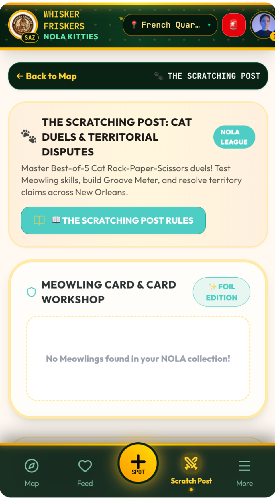 The Scratching Post screen. A cream panel titled "The Scratching Post: Cat Duels & Territorial Disputes" carries a NOLA League tag and describes best-of-five cat rock-paper-scissors duels, Meowling skills, a Groove Meter and territory claims, with a Scratching Post Rules button. Below, a Meowling Card & Card Workshop panel marked Foil Edition reads "No Meowlings found in your NOLA collection!" above a Map, Feed, Spot, Scratch Post and More tab bar.
