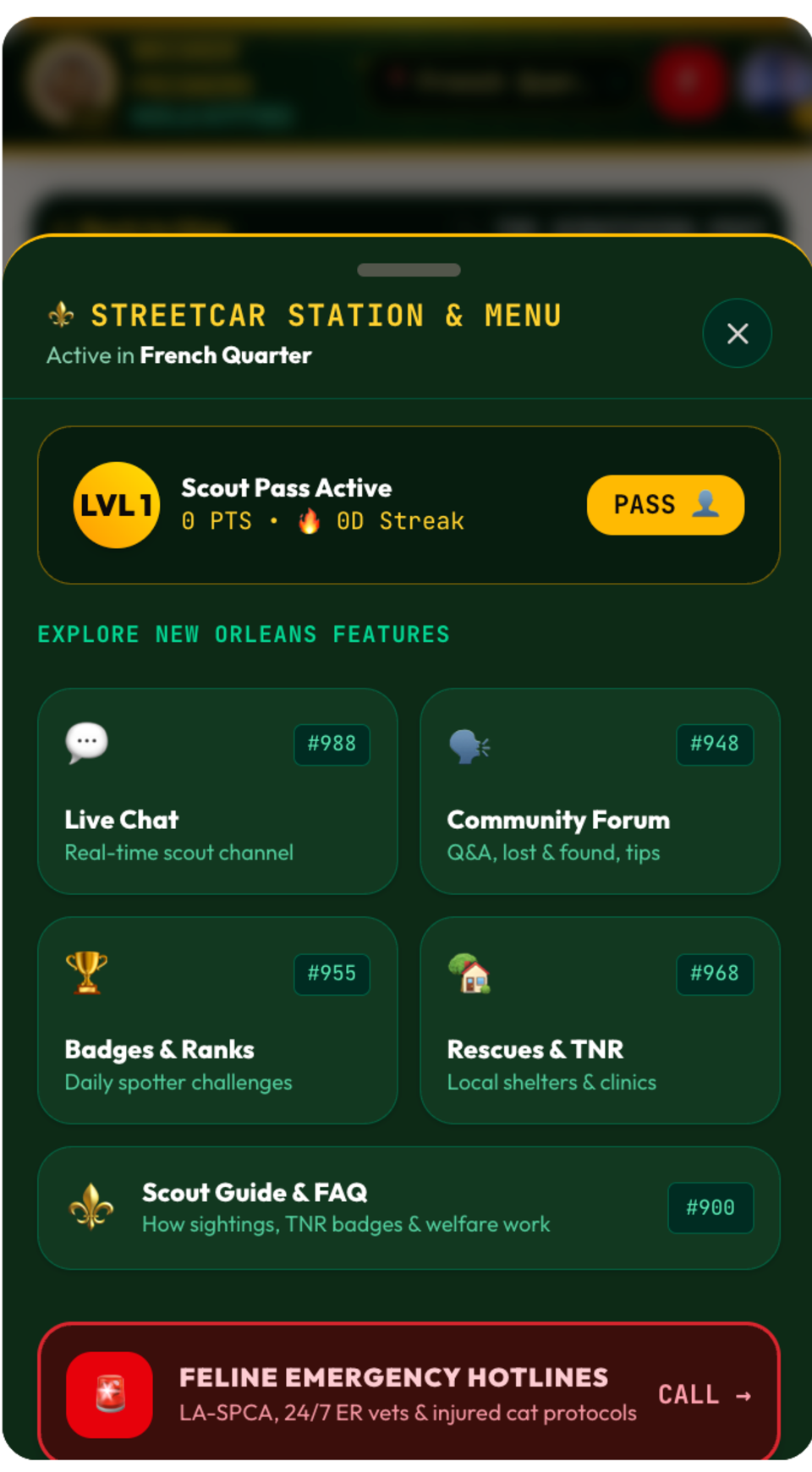 The Streetcar Station & Menu panel, active in the French Quarter. A Scout Pass Active card shows level 1, 0 points and a 0-day streak. Under the heading Explore New Orleans Features are tiles for Live Chat, Community Forum, Badges & Ranks, Rescues & TNR and a Scout Guide & FAQ, with a red Feline Emergency Hotlines bar at the bottom listing LA-SPCA and 24/7 ER vets.